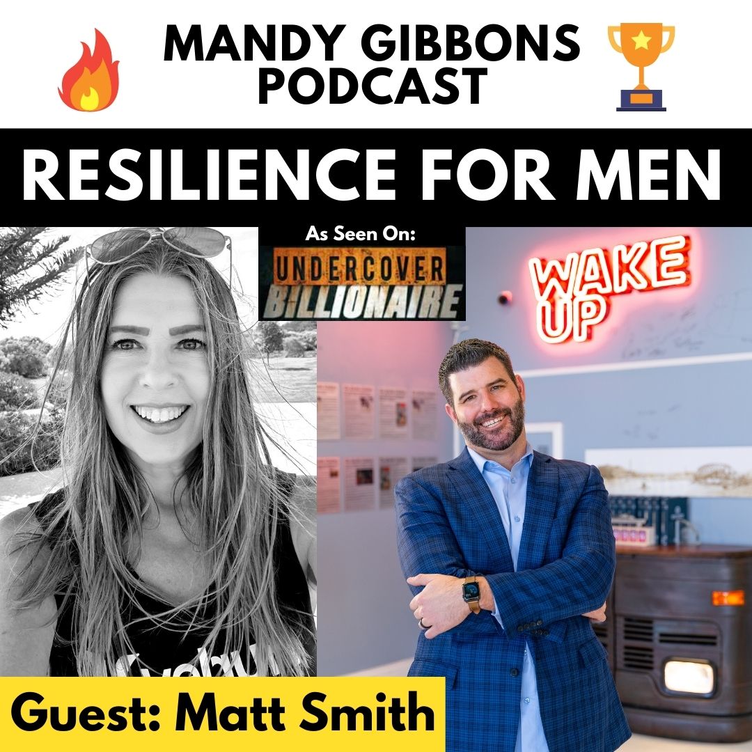 Mandy Gibbons Podcast - Resilience For Men