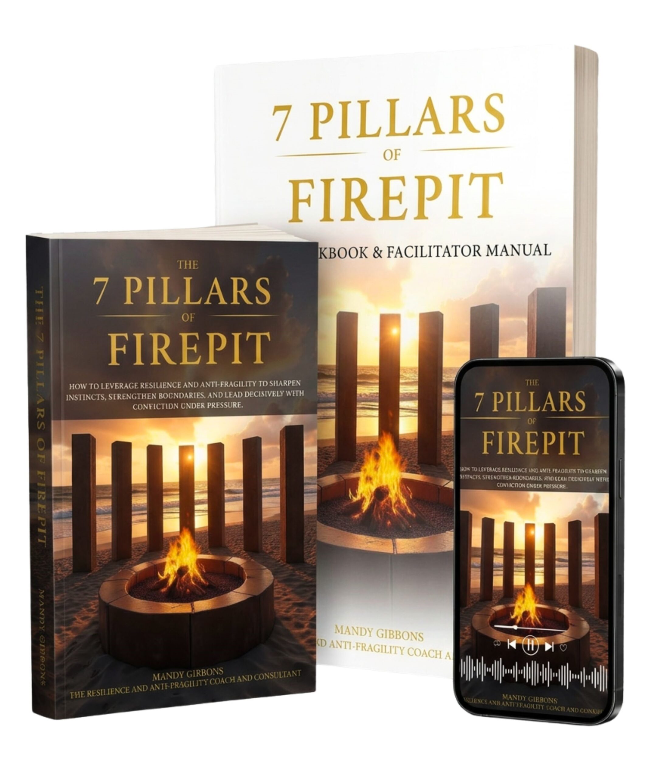 The 7 Pillars of FIREPIT - Self-Leadership, Resilience And Anti-Fragility Package